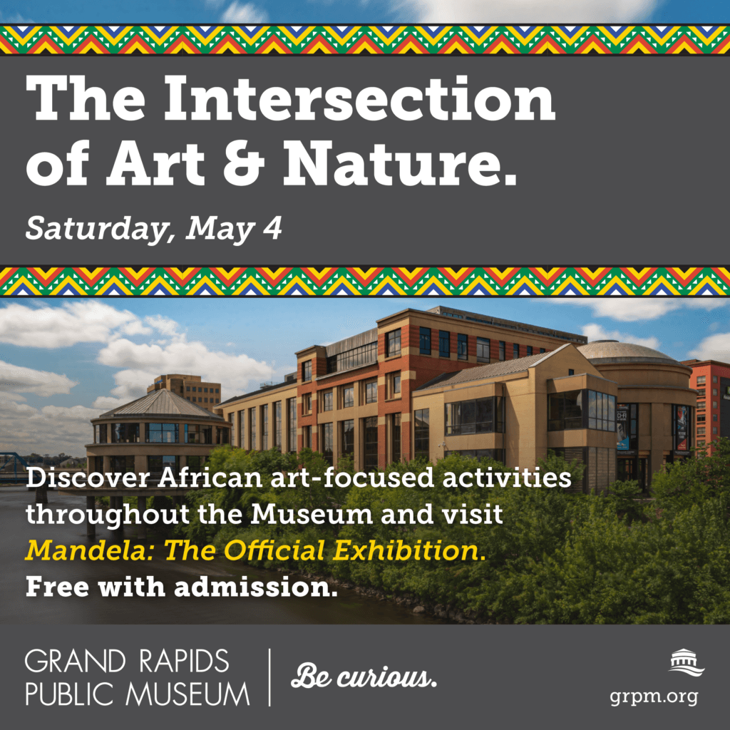 The Intersection of Art and Nature - Grand Rapids Public Museum